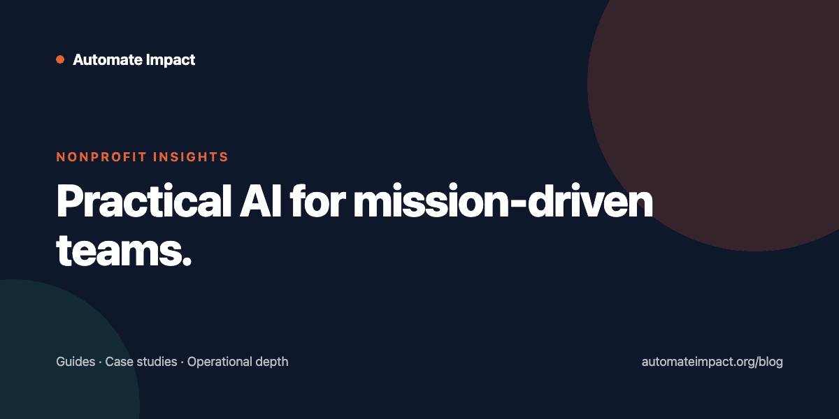 The Ultimate Guide to Nonprofit AI: How Small Teams Can Reclaim Their Time